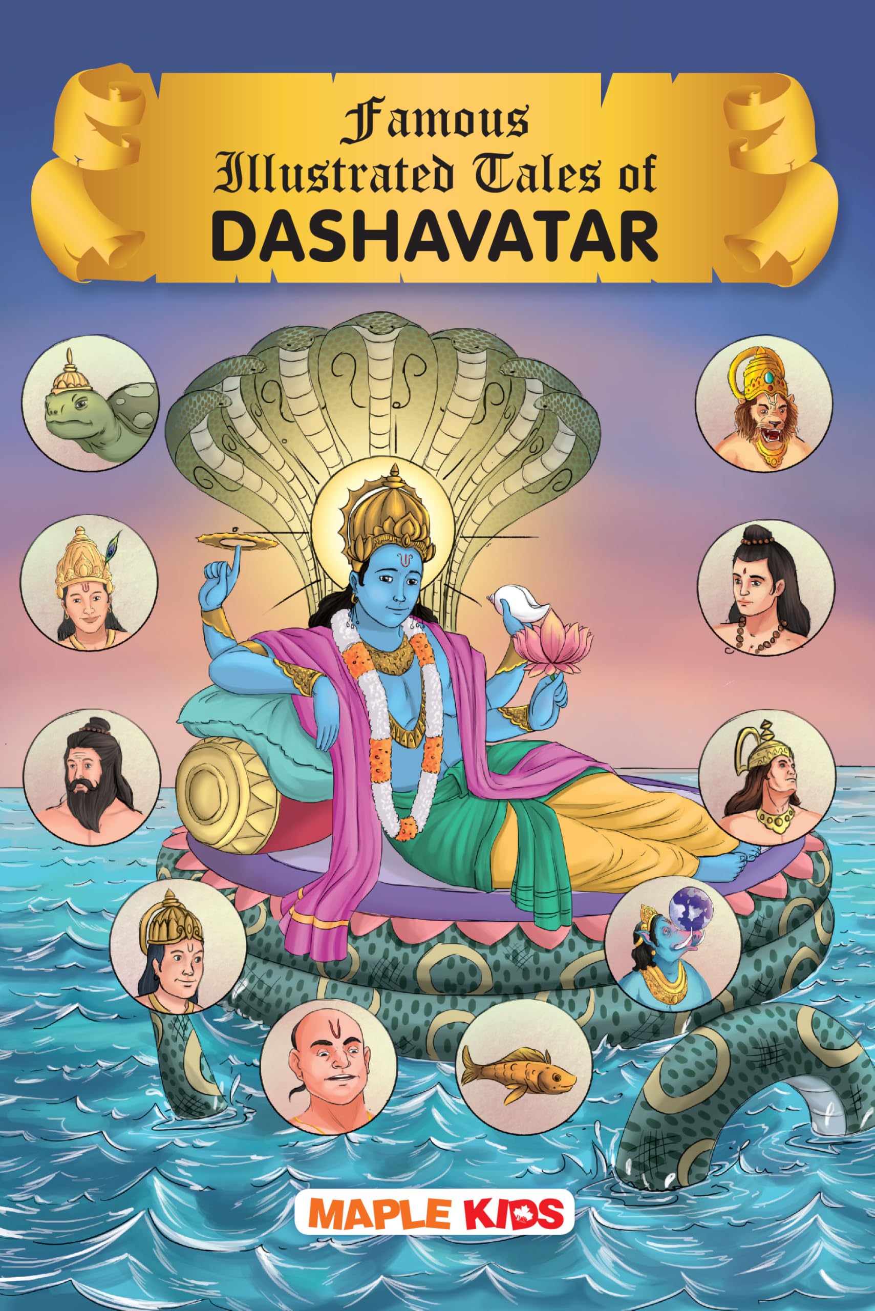 Dashavatar (Illustrated)  Mythology Story Book for Kids  Matsya, Kurma, Varaha, Narasimha, Vamana, Parashurama, Rama, Krishna,