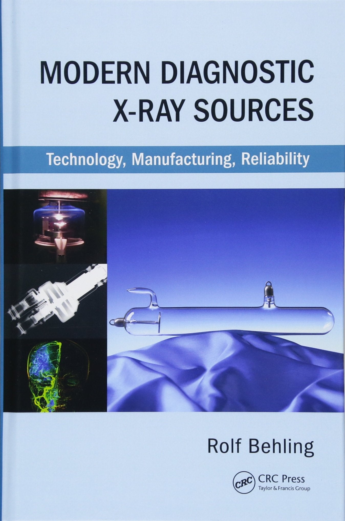 Modern Diagnostic XRay Sources: Technology, Manufacturing, Reliability