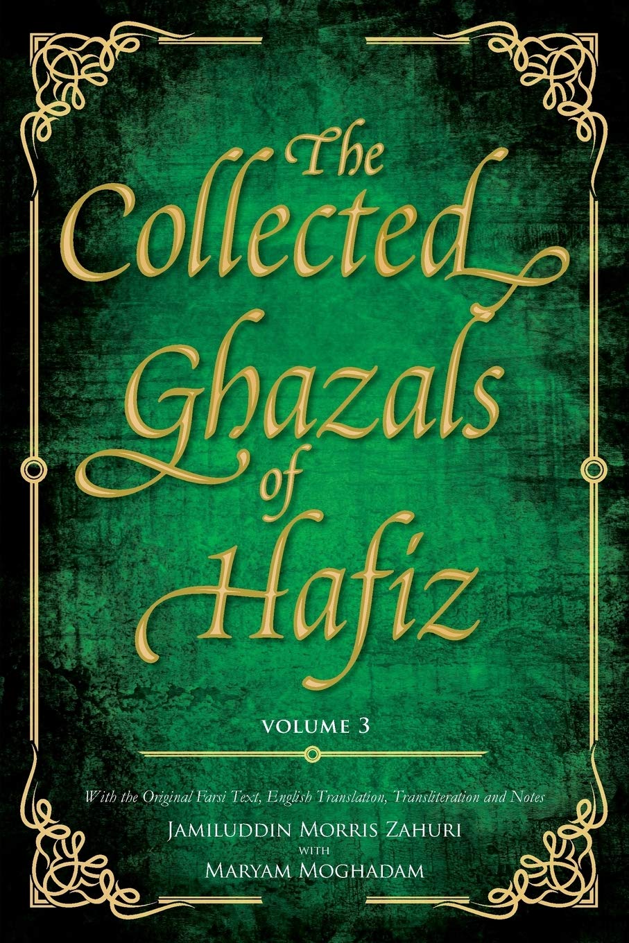The Collected Ghazals of Hafiz  Volume 3