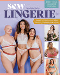 Sew Lingerie: Make SizeInclusive Bras, Panties, Swimwear & More; Everything You Need to Know