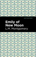 Emily of New Moon (Mint Editions)