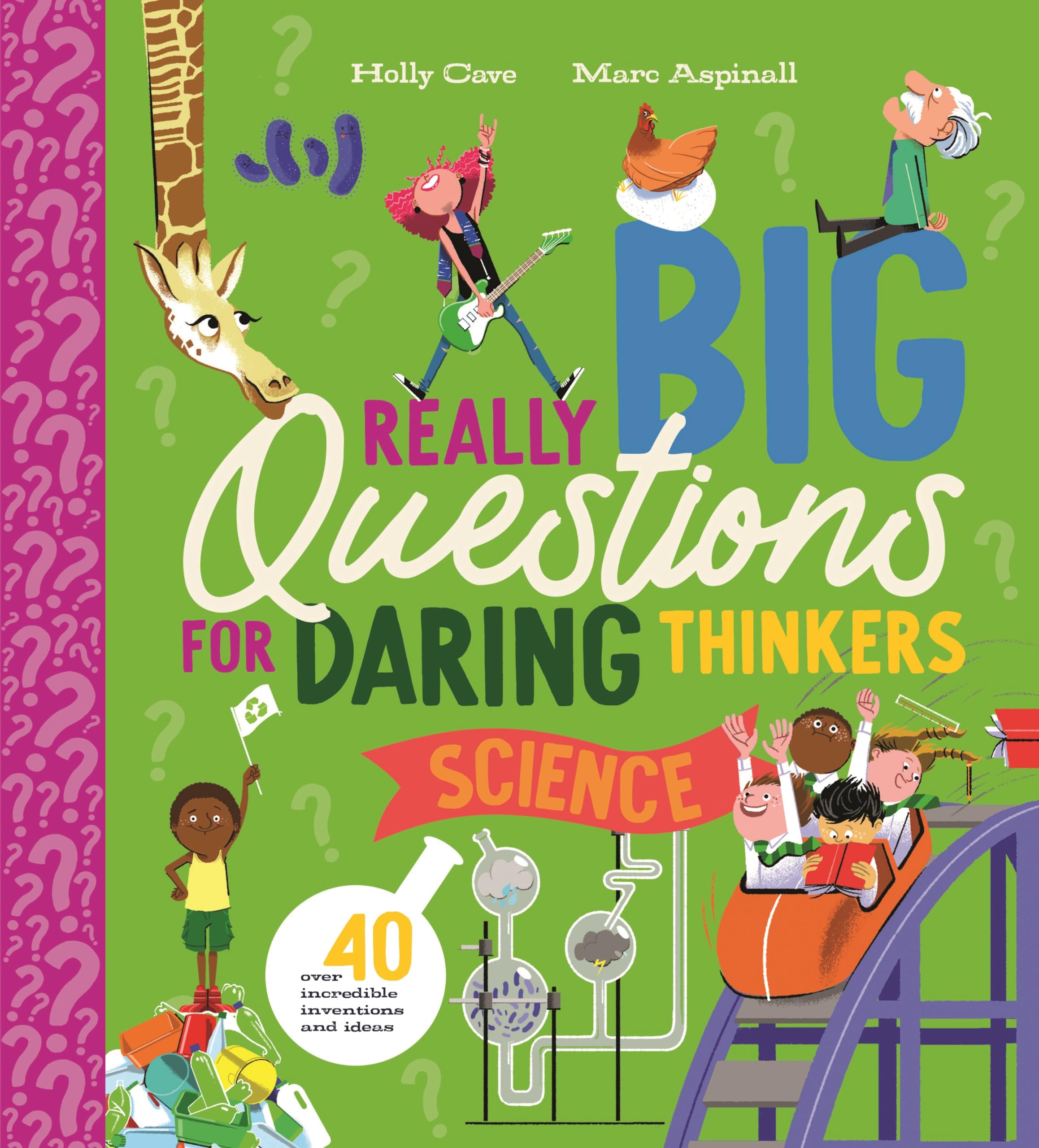 Really Big Questions for Daring Thinkers: Science: Over 40 incredible inventions and ideas