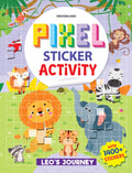 Pixel Sticker Activity Book: LeoS Journey  Over 1,400 Stickers For Kids Age 4+ | AdventureThemed Pixel Art, Sticker Puzzles