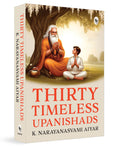 Thirty Timeless Upanishads By K. Narayanaswami Aiyar