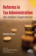 Reforms in Tax Administration An Indian Experience | Pratap Singh, IRS | OakBridge