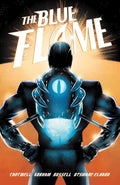 Blue Flame: The Complete Series: Notes of an Atomic Fugitive