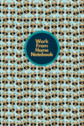 Work From Home Notebook