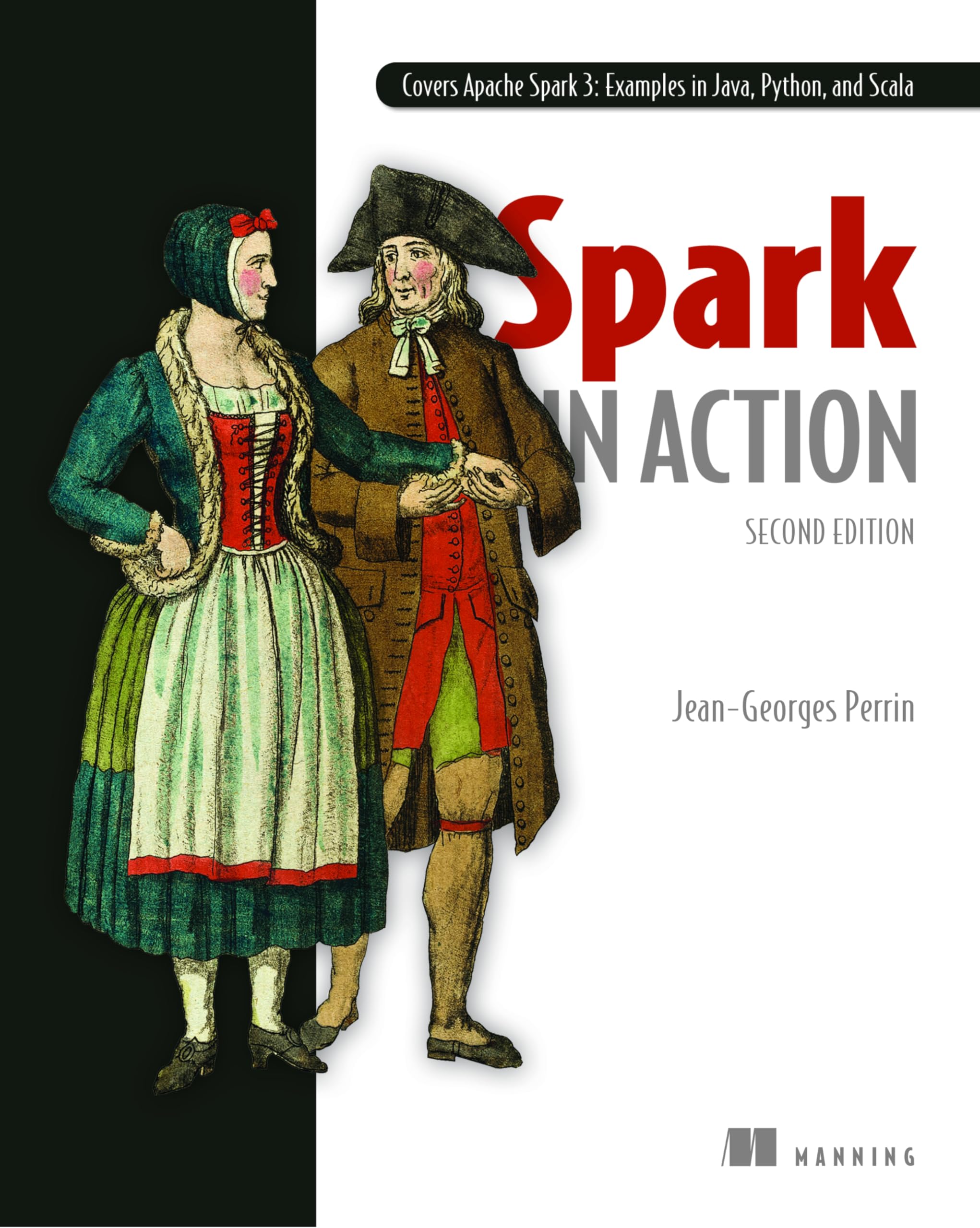 Spark in Action, Second Edition: Covers Apache Spark 3 with Examples in Java, Python, and Scala
