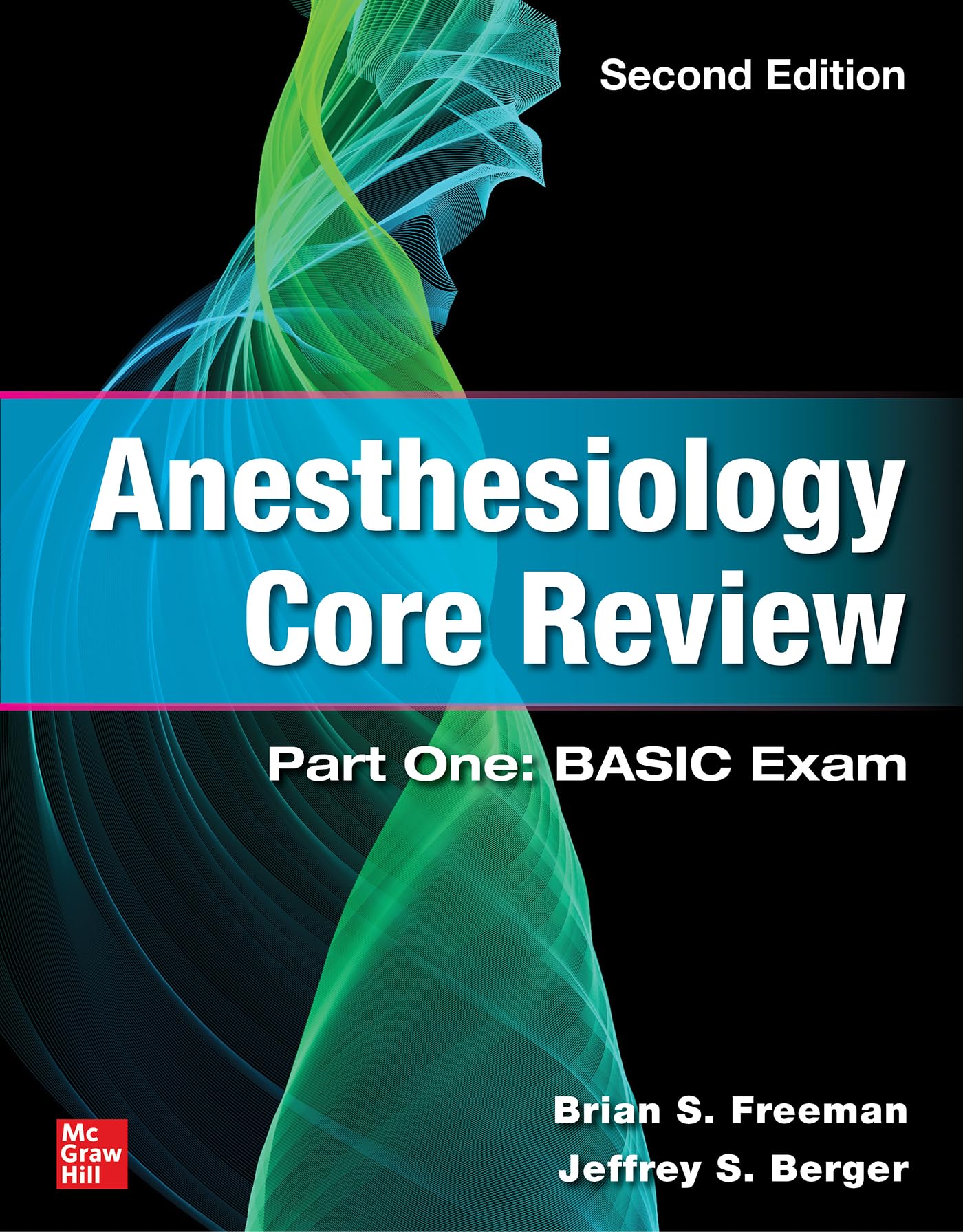 ANESTHESIOLOGY CORE REVIEW PART ONE BASIC EXAM 2ED (PB 2024)