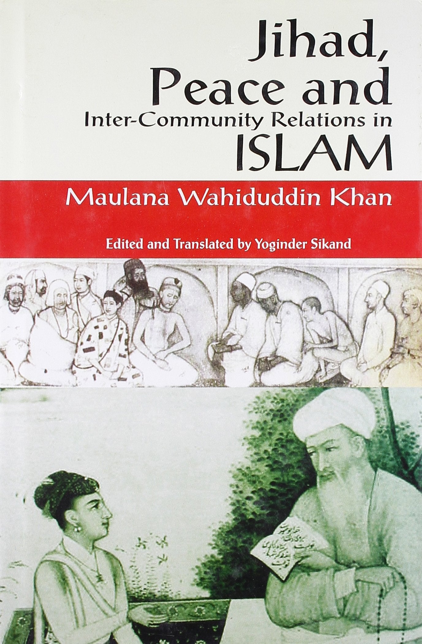 Jihad, Peace And Intercommunity Relations In Islam