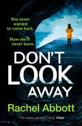Dont Look Away: the pulsepounding thriller from the queen of the page turner (A Stephanie King Thriller)