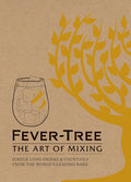 FeverTree: The Art of Mixing: Recipes from the worlds leading bars