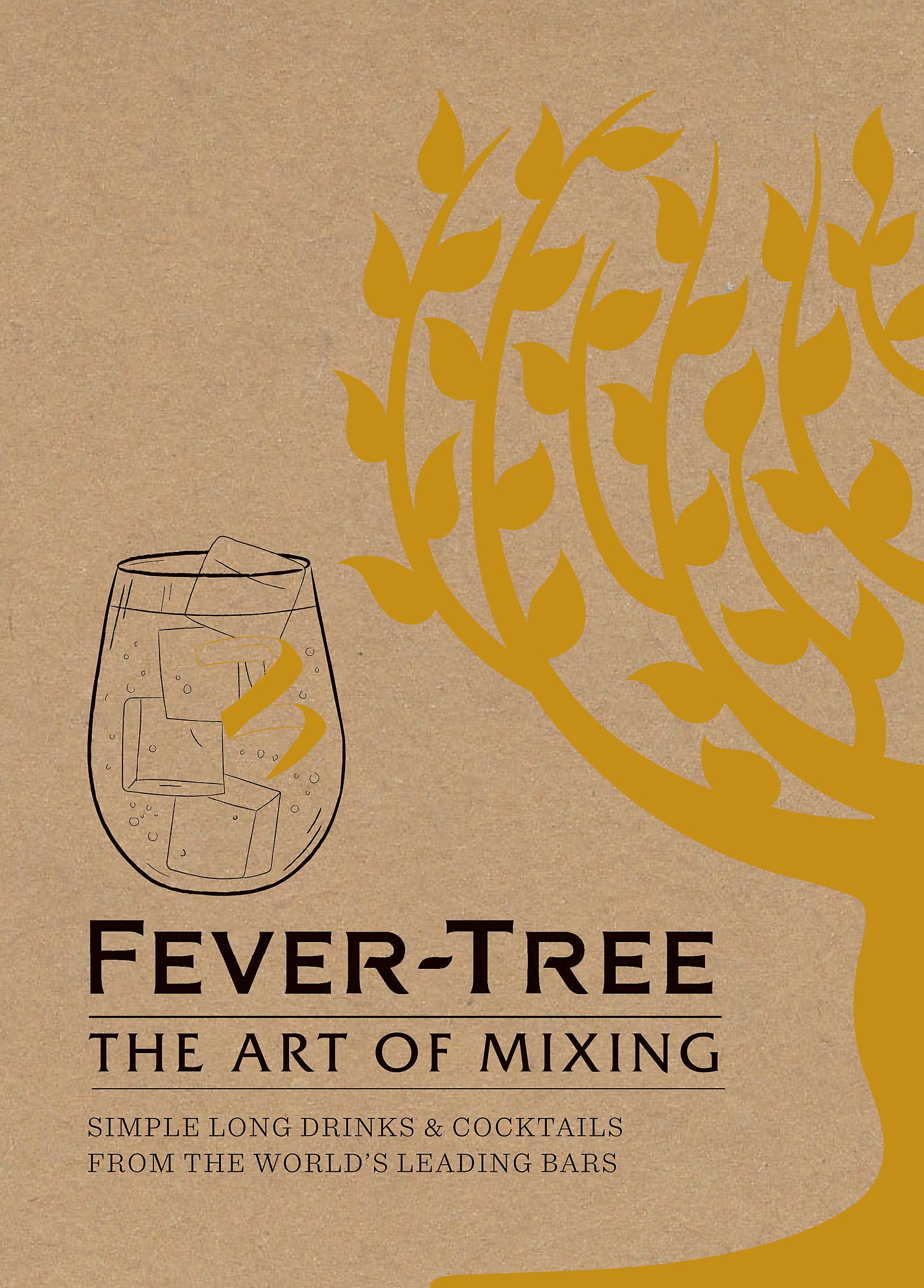 FeverTree: The Art of Mixing: Recipes from the worlds leading bars