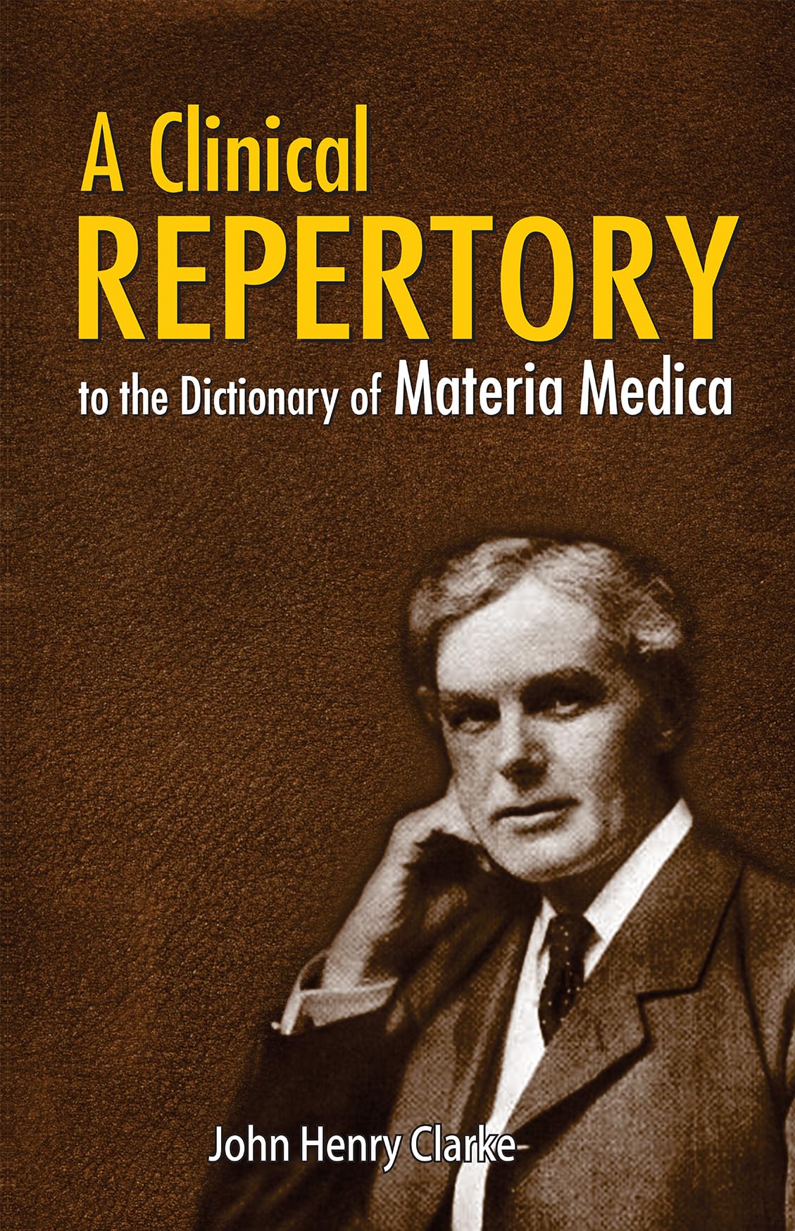 A Clinical Repertory to the Dictionary of Materia Madica