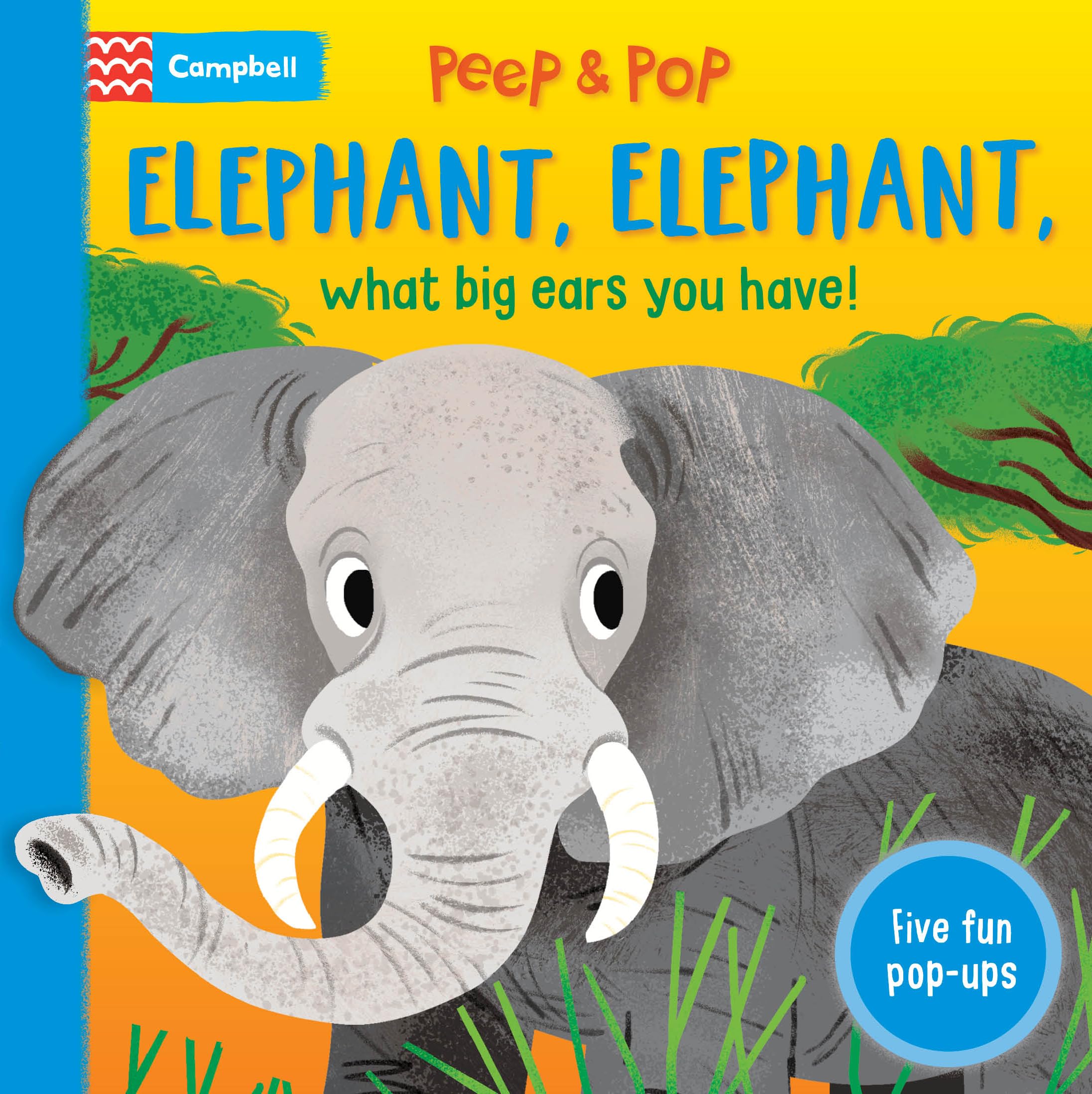 Elephant, Elephant, What Big Ears You Have!: With Five PopUps! (Peep And Pop)