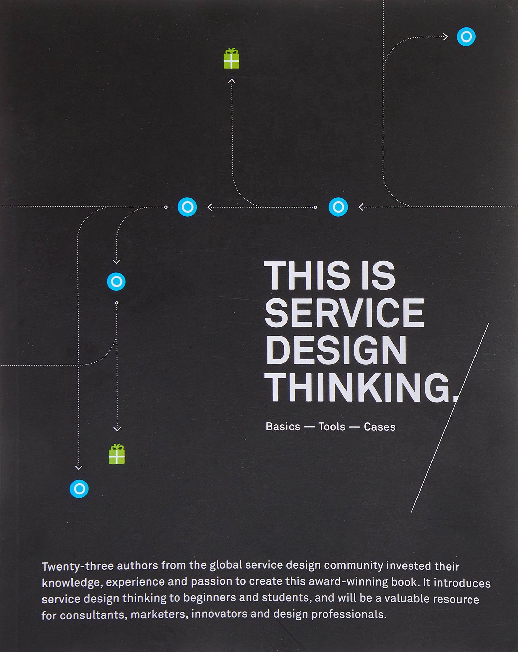 This is Service Design Thinking: Basics, Tools, Cases