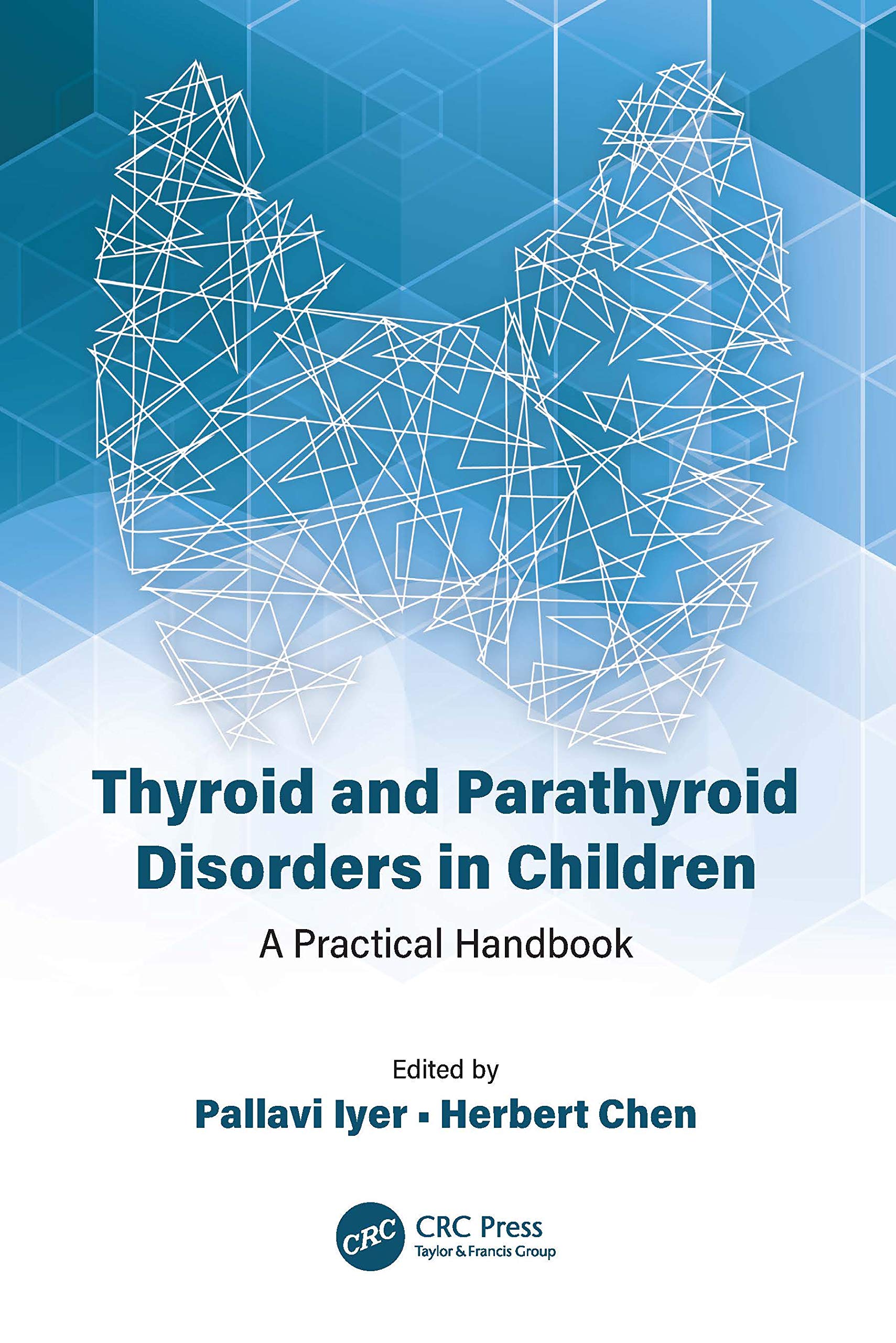 THYROID AND PARATHYROID DISORDERS IN CHILDREN A PRACTICAL HANDBOOK (PB 2021)