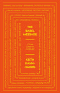 The Babel Message: A Love Letter To Language