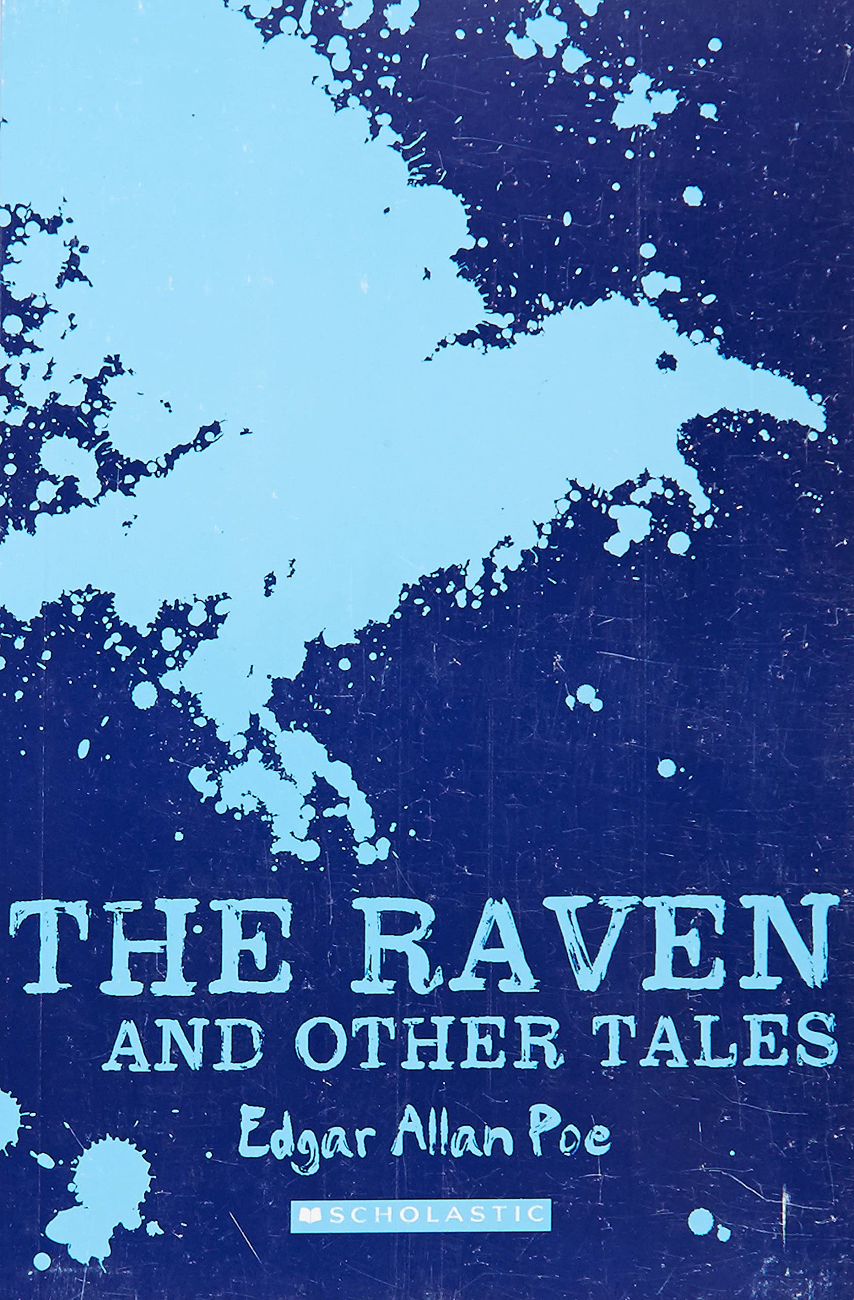 SCHOLASTIC CLASSICS: THE RAVEN AND OTHE TALES