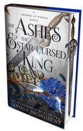 Ashes And The StarCursed King: Sprayed Edge Edition : The HeartWrenching Second Book In The Bestselling Romantasy Series Crown