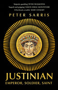 Justinian: Emperor, Soldier, Saint