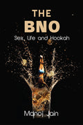 The BNO : Sex, Life and Hookah