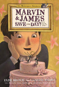 Marvin & James Save the Day and Elaine Helps! (The Masterpiece Adventures, 4)