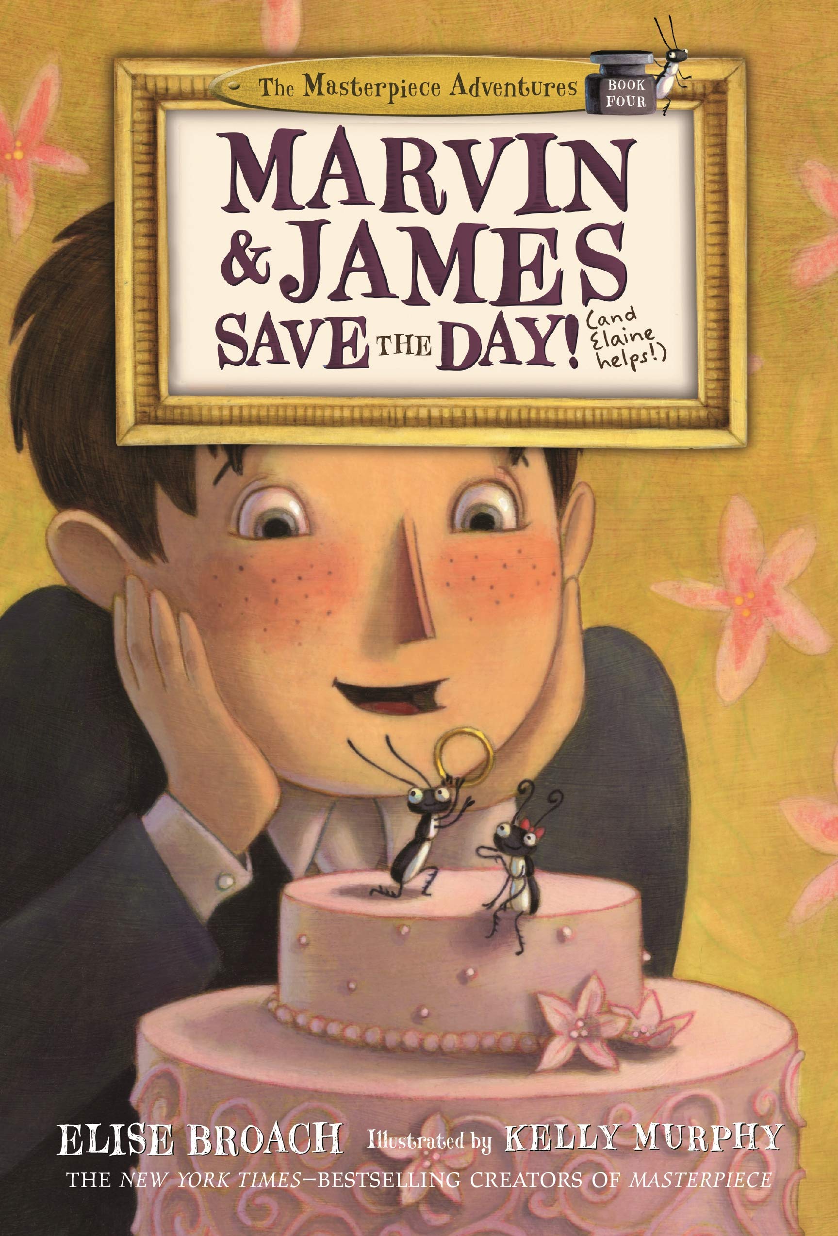 Marvin & James Save the Day and Elaine Helps! (The Masterpiece Adventures, 4)