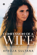 Confession Of A Wife : Carried Away By The Ecstasy
