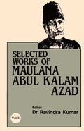 Selected Works Of Maulana Abul Kalam Azad