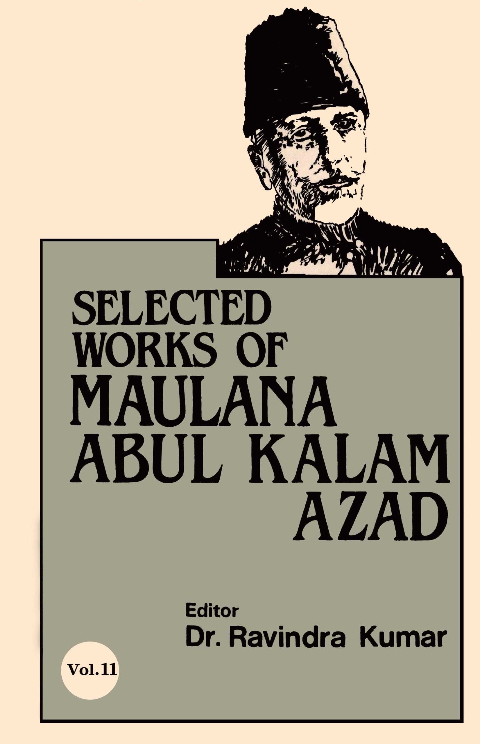 Selected Works Of Maulana Abul Kalam Azad