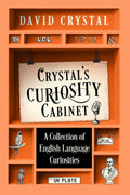 CrystalS Curiosity Cabinet: An English Language Miscellany