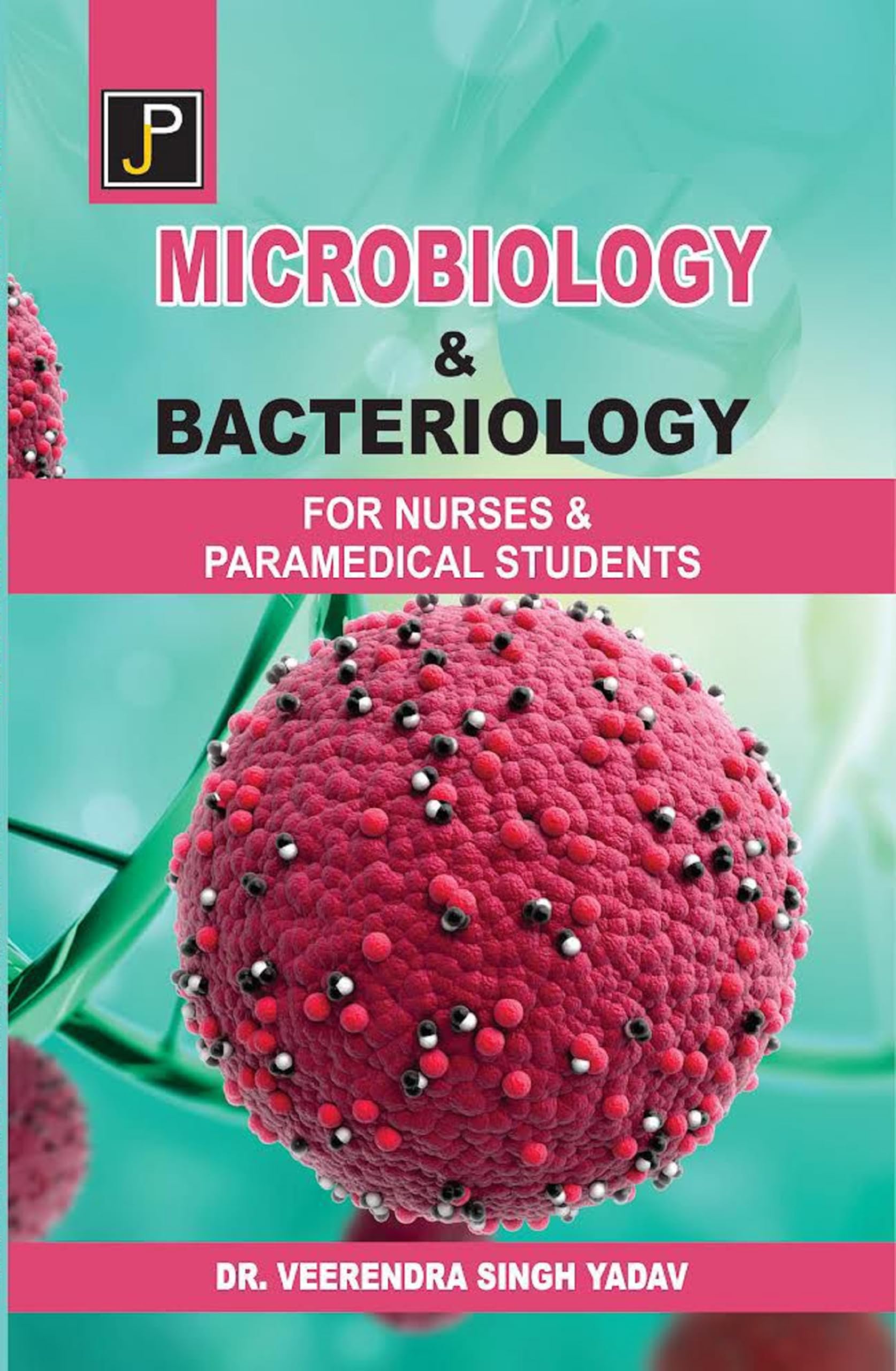 Microbiology & Bacteriology for Nurses & Paramedical Students