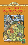 The Adventures of Old Man Coyote: Unabridged, In EasytoRead Type (Dover Childrens Thrift Classics)
