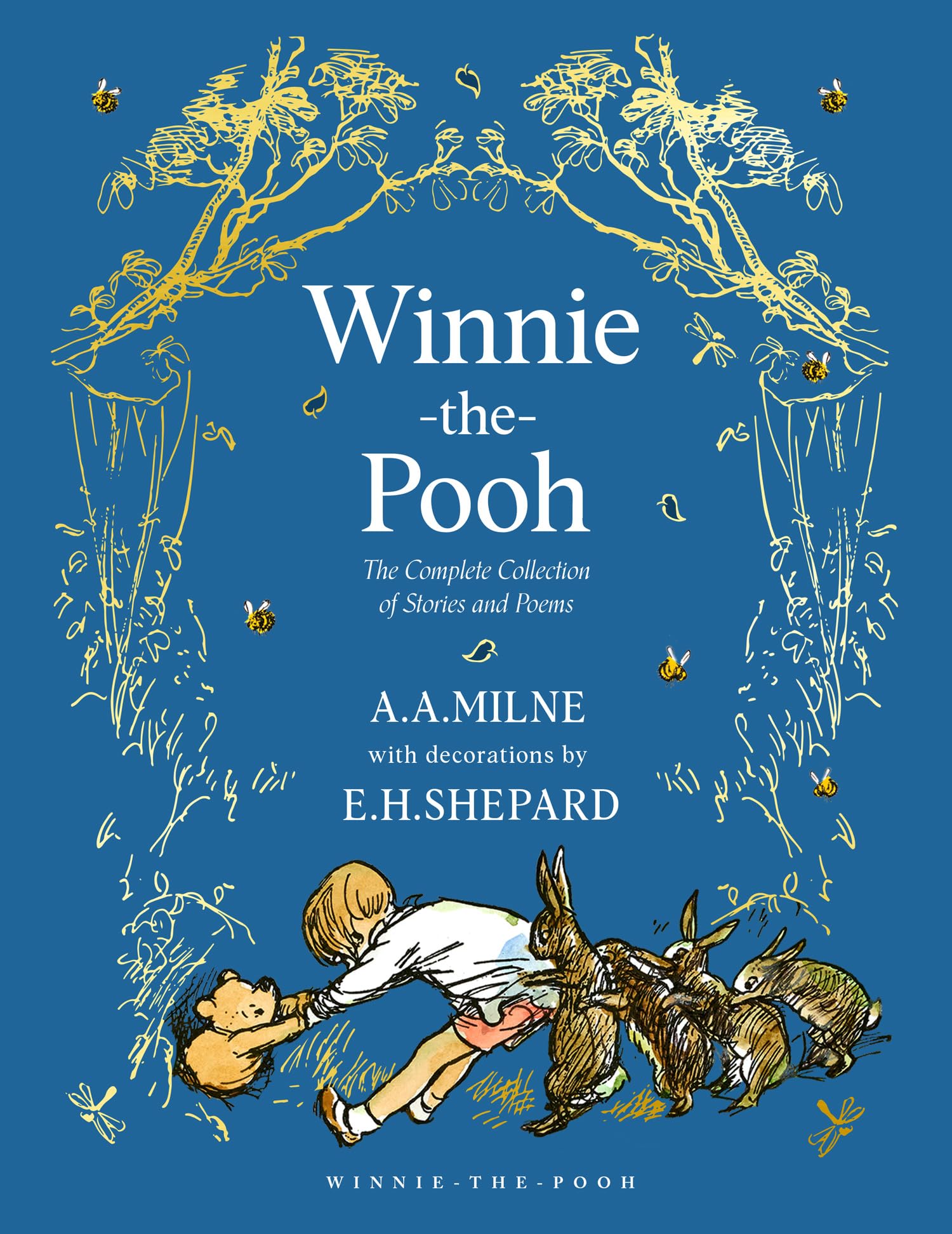 WinniethePooh: The Complete Collection of Stories and Poems: NEW Edition  Beautifully illustrated story collection, the perfe