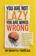 You Are Not Lazy, You Are Wired Wrong!