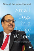 Small Cogs in a Large Wheel: A Civil Servants Life