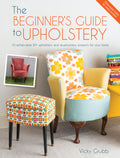 The Beginners Guide to Upholstery: 10 achievable DIY upholstery and reupholstery projects for your home