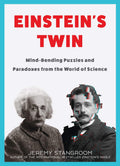 Einsteins Twin: MindBending Puzzles and Paradoxes from the World of Science
