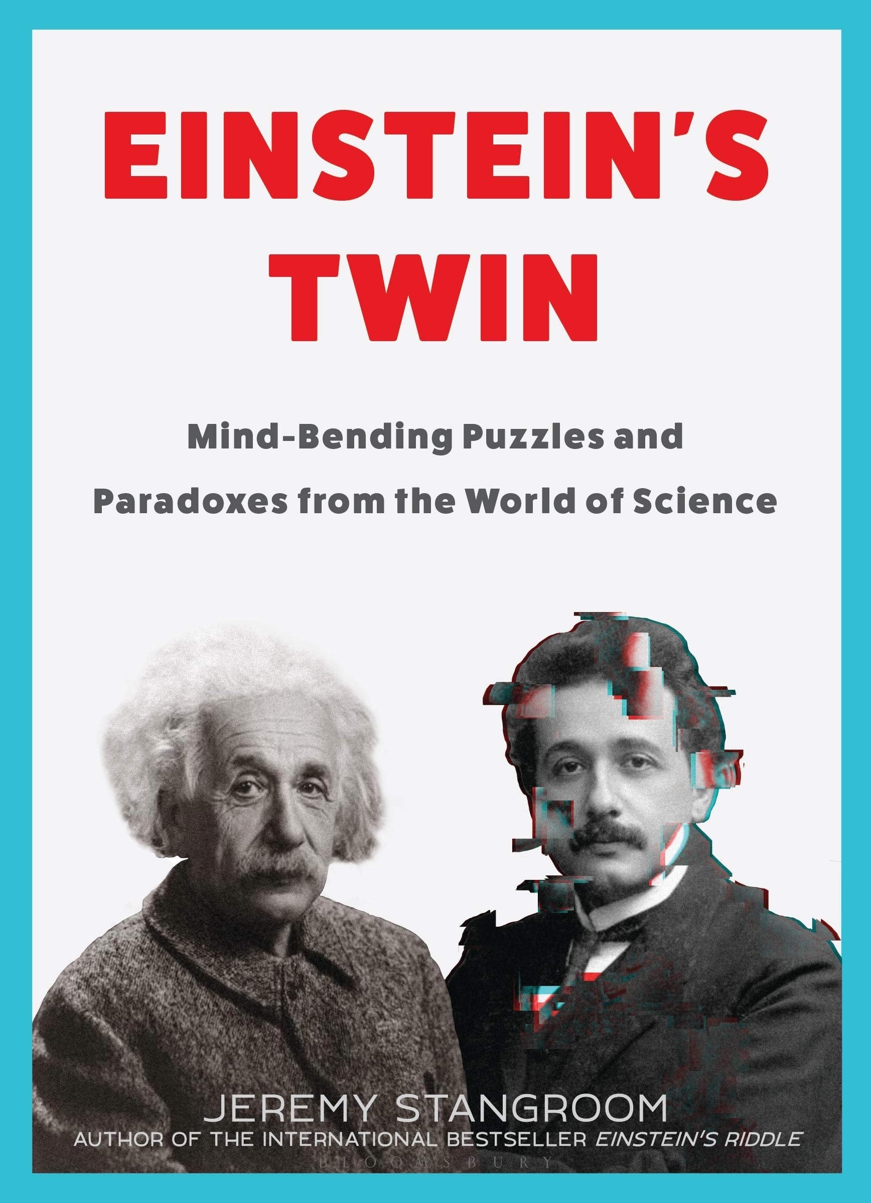 Einsteins Twin: MindBending Puzzles and Paradoxes from the World of Science