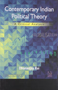 Contemporary Indian Political Theory: A Critical Analysis