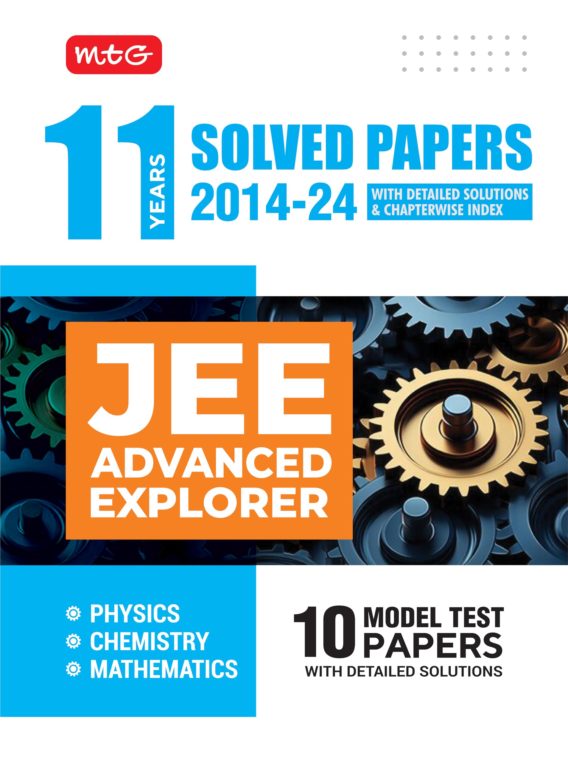 MTG 11 Year JEE Advanced Previous Year Solved Papers (PYQ Book) with Chapterwise Detailed Solutions Physics, Chemistry & Mathema