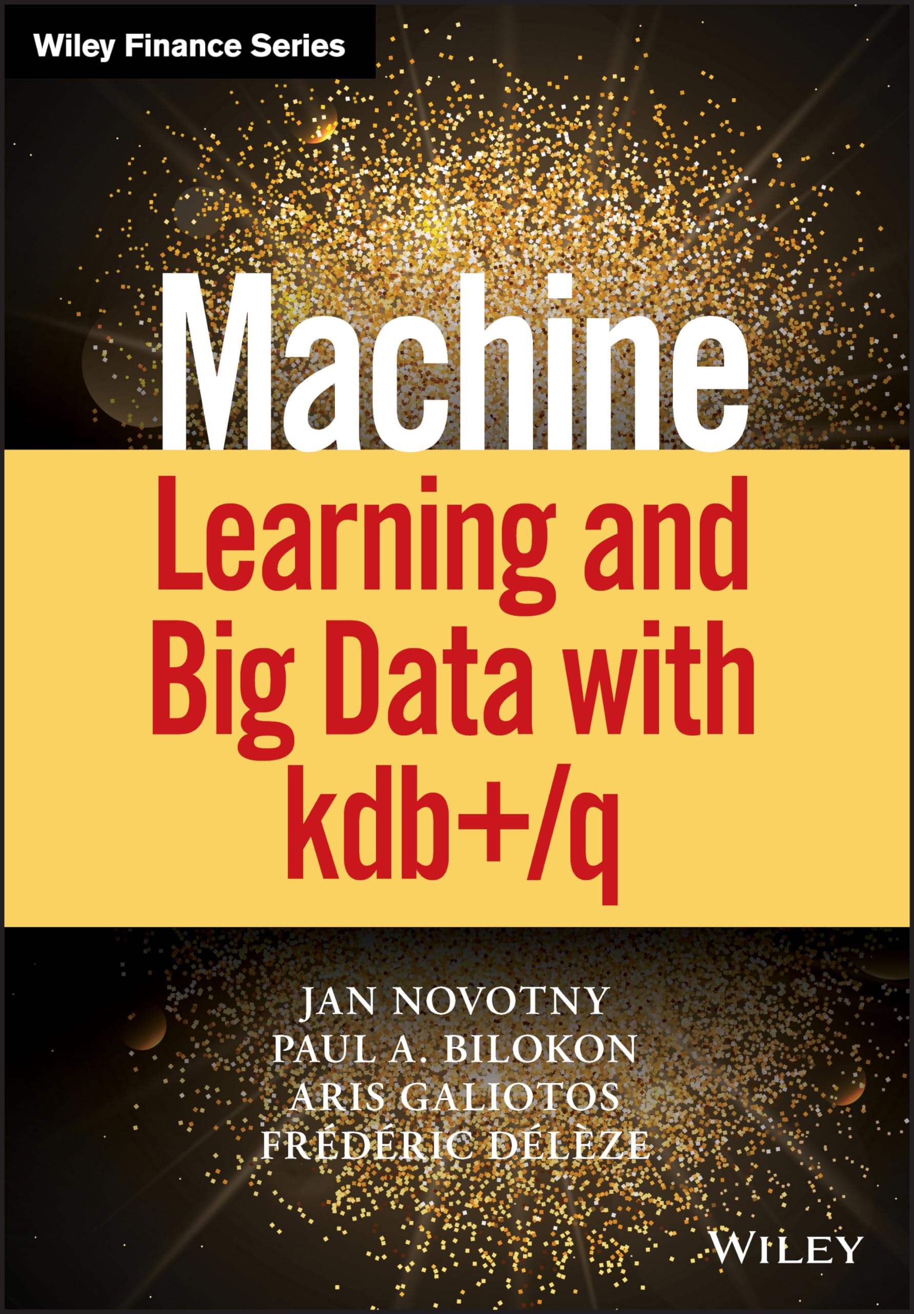 Machine Learning and Big Data With Kdb+/q (Wiley Finance)