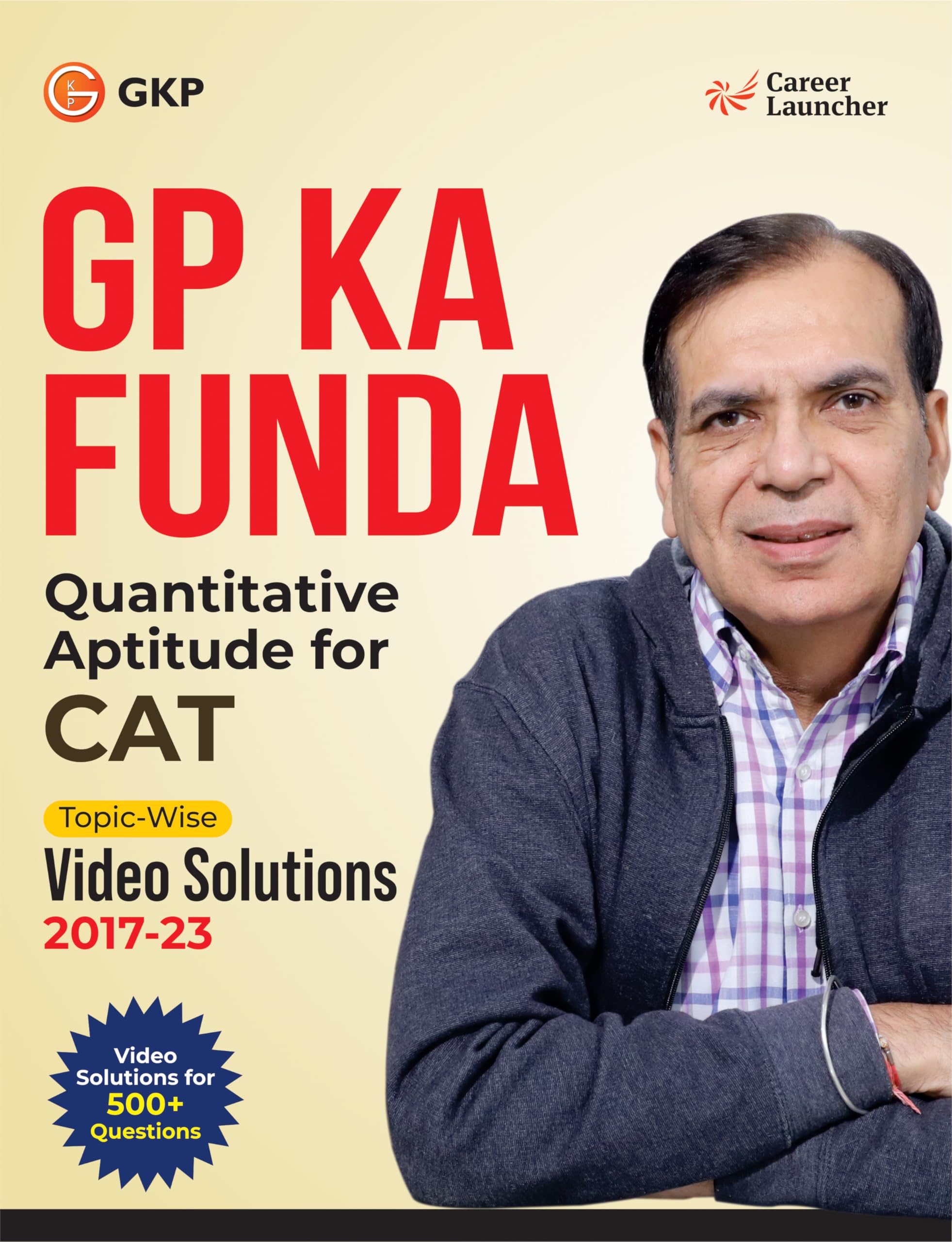 Gkp Gp Ka Funda Quantitative Aptitude For Cat (TopicWise Video Solutions 2017  2023) By Gautam Puri