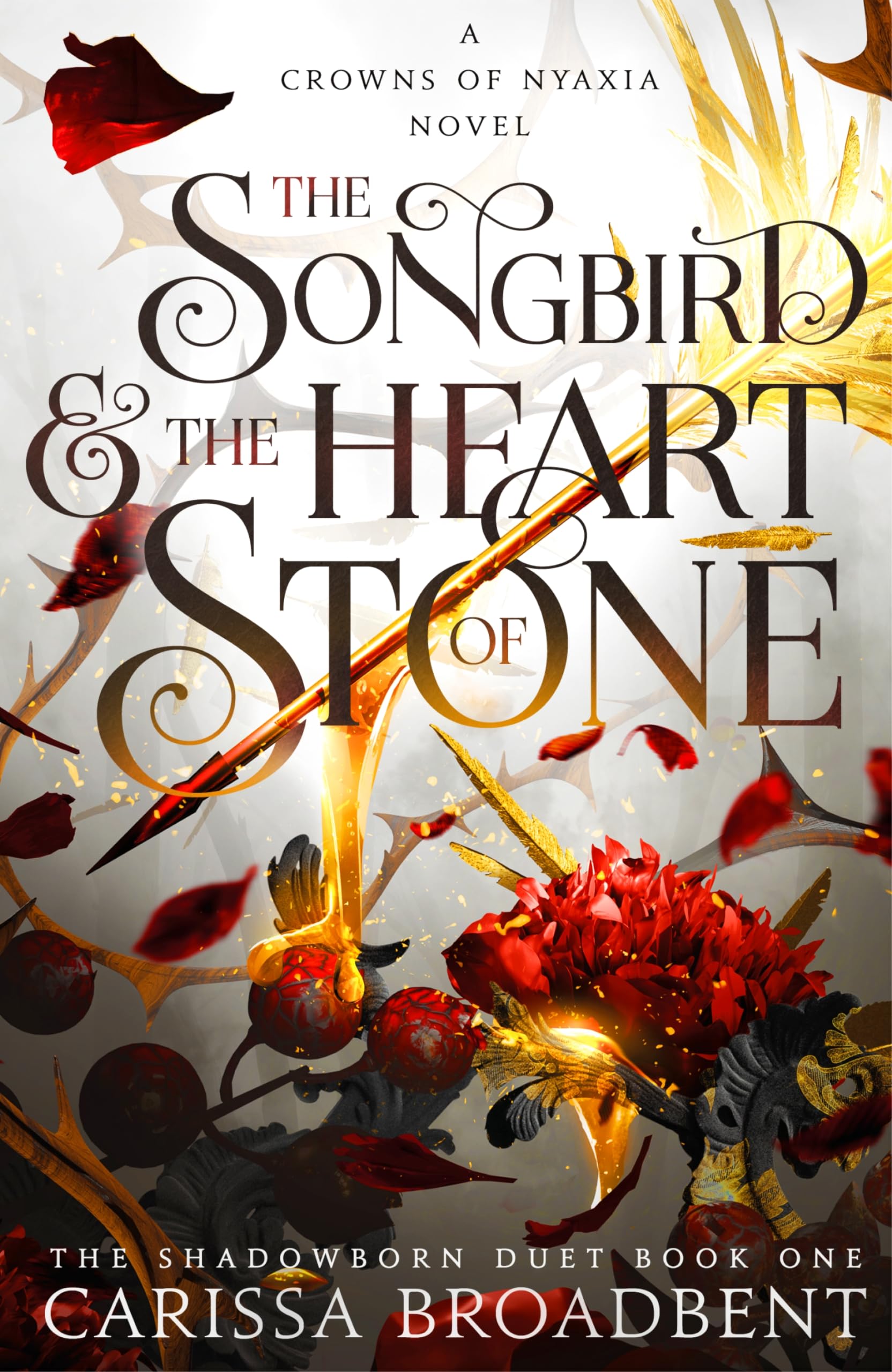 MACMILLAN The Songbird and the Heart of Stone (Crowns of Nyaxia).
