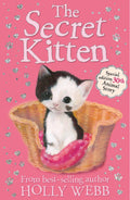 The Secret Kitten (Holly Webb Animal Stories) [Paperback] Holly Webb (author), Sophy Williams (illustrator)