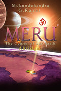 The Mount Meru : The Center of our Earth