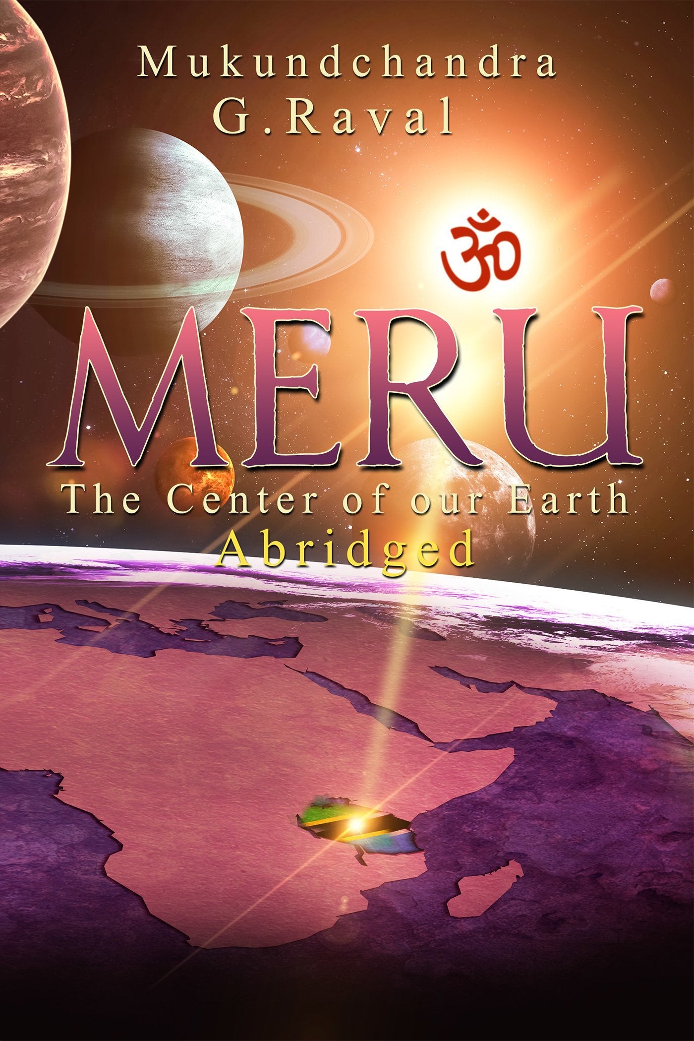 The Mount Meru : The Center of our Earth