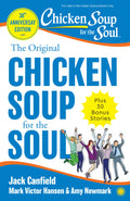 The Original Chicken Soup For the Soul  30th Anniversary Edition