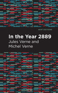 In The Year 2889 (Mint Editions)